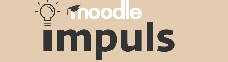 Moodle Impuls: Ideen für den digitalen Lernraum 